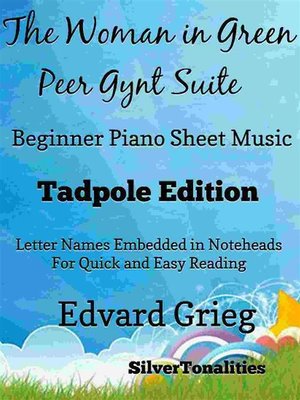 cover image of Woman in Green the Peer Gynt Suite Beginner Piano Sheet Music Tadpole Edition